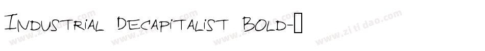 Industrial Decapitalist Bold字体转换